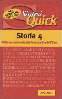 Storia. Vol. 4: Dalla seconda metà del '600 alla fine dell'800. - Sandra D'Alessandro - Libro Vallardi A. 2003, Sintesi quick | Libraccio.it
