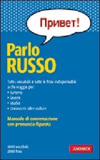Parlo russo - Alexandra Nicolescu - Libro Vallardi A. 2006, Manuali di conversazione | Libraccio.it