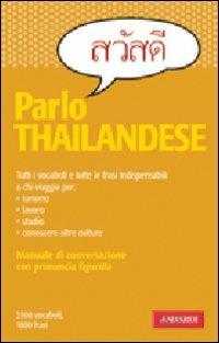 Parlo thailandese - G. Carlo Rossi, Ampai No-One - Libro Vallardi A. 2003, Manuali di conversazione | Libraccio.it