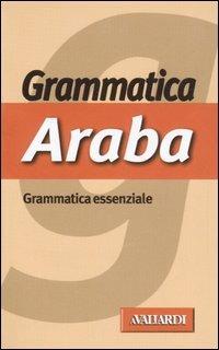 Grammatica araba - Hocine Si Ammour - Libro Vallardi A. 2007, Grammatiche essenziali | Libraccio.it