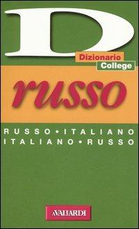 Russo. Russo-italiano, italiano-russo  - Libro Vallardi A. 2005, Dizionari college | Libraccio.it