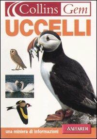Uccelli - Richard Perry - Libro Vallardi A. 2003, Collins Gem | Libraccio.it