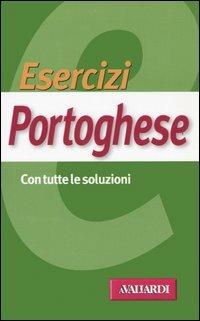 Esercizi portoghese. Con tutte le soluzioni - Arlindo José Nicau Castanho, Valeria Tocco - Libro Vallardi A. 2004, Esercizi | Libraccio.it