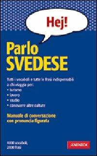 Parlo svedese - Carola Sundberg - Libro Vallardi A. 2004, Manuali di conversazione | Libraccio.it