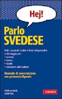 Parlo svedese - Carola Sundberg - Libro Vallardi A. 2004, Manuali di conversazione | Libraccio.it