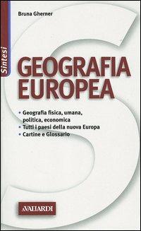 Geografia europea - Bruna Gherner - Libro Vallardi A. 2005, Sintesi | Libraccio.it