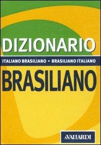 Dizionario brasiliano. Italiano-brasiliano, brasiliano-italiano - Antonella Annovazzi - Libro Vallardi A. 2005, Dizionari tascabili | Libraccio.it