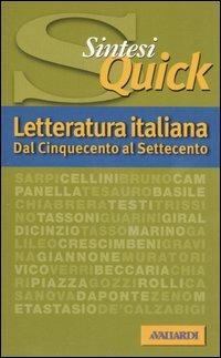 Letteratura italiana. Dal Cinquecento al Settecento - Piero Cigada - Libro Vallardi A. 2006, Sintesi quick | Libraccio.it