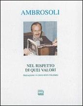 Giorgio Ambrosoli: «Nel rispetto di quei valori». Con la lettera-testamento e un ricordo della moglie