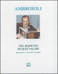 Giorgio Ambrosoli: «Nel rispetto di quei valori». Con la lettera-testamento e un ricordo della moglie  - Libro Interlinea 2000, Alia | Libraccio.it