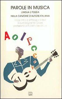 Parole in musica. Lingua e poesia nella canzone d'autore italiana  - Libro Interlinea 2002, Biblioteca Centro novarese studi lett. | Libraccio.it