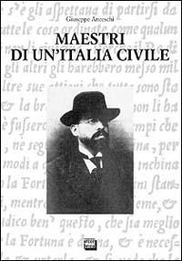 Maestri di un'Italia civile - Giuseppe Anceschi - Libro Interlinea 2003, Studi | Libraccio.it