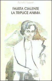 Fausta Cialente. La triplice anima - Renata Asquer - Libro Interlinea 2000, Biblioteca Centro novarese studi lett. | Libraccio.it