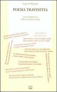 Poesia travestita - Eugenio Montale - Libro Interlinea 2000, Biblioteca di Autografo | Libraccio.it