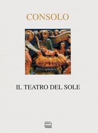 Il teatro del sole. Racconti di Natale - Vincenzo Consolo - Libro Interlinea 2000, Nativitas | Libraccio.it