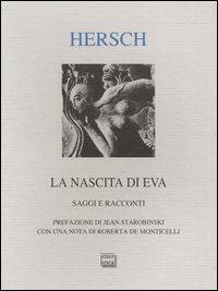 La nascita di Eva. Saggi e racconti - Jeanne Hersch - Libro Interlinea 2000, Alia | Libraccio.it