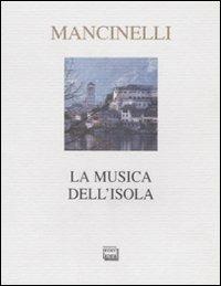 La musica dell'isola - Laura Mancinelli - Libro Interlinea 2000, Nativitas | Libraccio.it
