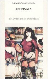 In risaia - Marchesa Colombi - Libro Interlinea 2009, Biblioteca di narrativa | Libraccio.it