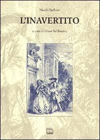 L' inavertito - Nicolò Barbieri - Libro Interlinea 2003, Studi | Libraccio.it