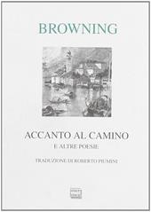 Accanto al camino e altre poesie