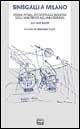Sinisgalli a Milano. Poesia, pittura, architettura e industria dagli anni Trenta agli anni Sessanta  - Libro Interlinea 2002, Bibl. letteraria dell'Italia Unita | Libraccio.it