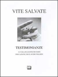 Vite salvate. Testimonianze  - Libro Interlinea 2002, Passio | Libraccio.it