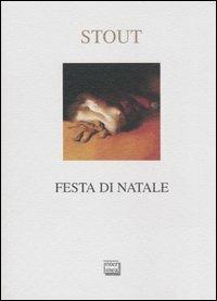 Festa di Natale - Rex Stout - Libro Interlinea 2003, Nativitas | Libraccio.it