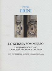 Lo scisma sommerso. Il messaggio cristiano, la società moderna e la Chiesa cattolica