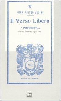 Il verso libero (rist. anastatica 1908) - G. Pietro Lucini - Libro Interlinea 2008, Biblioteca | Libraccio.it