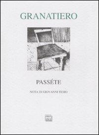 Passéte - Francesco Granatiero - Libro Interlinea 2008, Lyra | Libraccio.it