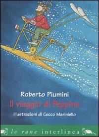 Il viaggio di Peppino - Roberto Piumini - Libro Interlinea 2005, Le rane piccole | Libraccio.it