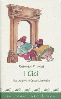 I Cici - Roberto Piumini - Libro Interlinea 2006, Le rane | Libraccio.it