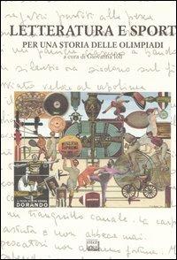 Letteratura e sport per una storia delle Olimpiadi  - Libro Interlinea 2006, Studi | Libraccio.it
