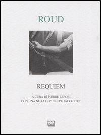Requiem e altre prose poetiche. Testo francese a fronte - Gustave Roud - Libro Interlinea 2006, Lyra | Libraccio.it