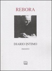 Diario intimo. Inedito - Clemente Rebora - Libro Interlinea 2006, Passio | Libraccio.it