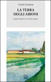 La terra degli aironi. Cronache di provincia