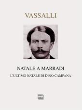 Natale a Marradi. L'ultimo Natale di Dino Campana