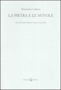 La pietra e le nuvole. Ediz. numerata - Domenico Camera - Libro Interlinea 2009 | Libraccio.it