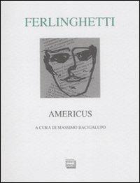 Americus. Testo inglese a fronte. Ediz. numerata - Lawrence Ferlinghetti - Libro Interlinea 2009, Lyra | Libraccio.it