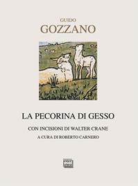 La pecorina di gesso. Testi natalizi - Guido Gozzano - Libro Interlinea 2009, Nativitas | Libraccio.it