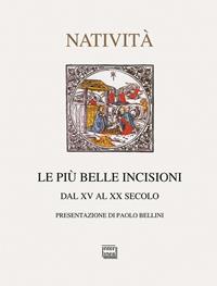 Le più belle incisioni della natività. Dal XV al XX secolo. Ediz. illustrata  - Libro Interlinea 2009, Nativitas | Libraccio.it