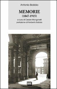 Memorie (1847-1915) - Antonio Bobbio - Libro Interlinea 2009, Biblioteca Piemonte orientale | Libraccio.it