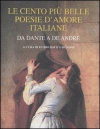 Le cento più belle poesie d'amore italiane. Da Dante a De André  - Libro Interlinea 2010, Lyra | Libraccio.it