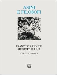Asini e filosofi - Francesca Rigotti, Giuseppe Pulina - Libro Interlinea 2010, Alia | Libraccio.it