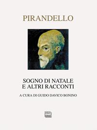Sogno di Natale e altri racconti - Luigi Pirandello - Libro Interlinea 2010, Nativitas | Libraccio.it