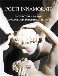 Poeti innamorati. Da Guittone a Raboni  - Libro Interlinea 2011, Lyra | Libraccio.it