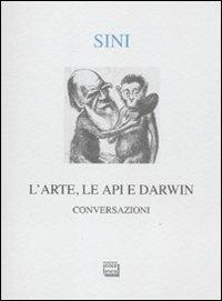 L'arte, le api e Darwin. Conversazioni - Carlo Sini - Libro Interlinea 2011, Alia | Libraccio.it