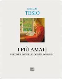 I più amati. Perché leggerli? Come leggerli? - Giovanni Tesio - Libro Interlinea 2012, Alia | Libraccio.it