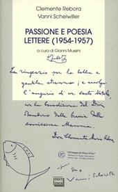Passione e poesia. Lettere (1954-1657)