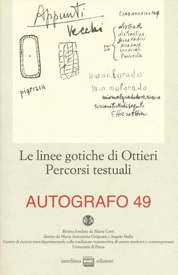 Le linee gotiche di Ottieri. Percorsi testuali  - Libro Interlinea 2013, Autografo | Libraccio.it